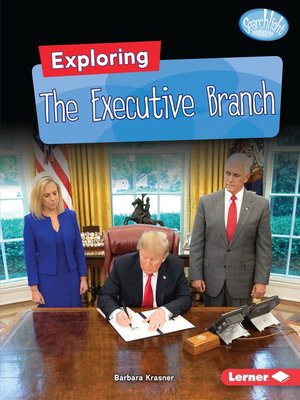 cover image of Exploring the Executive Branch